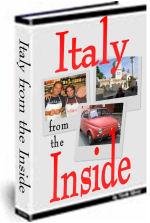 Italy From The Inside eBook: The Definitive Survival Guide for Travelers